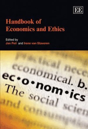Jan Peil, Irene van Staveren - Handbook of Economics and Ethics, Inbunden