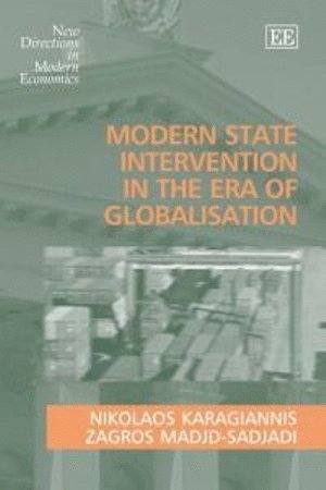 Nikolaos Karagiannis, Zagros Madjd-Sadjadi - Modern State Intervention in the Era of Globalisation, Inbunden