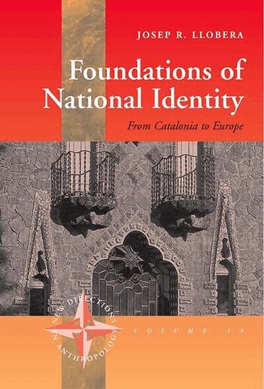 Josep R. Llobera - Foundations of National Identity, Häftad