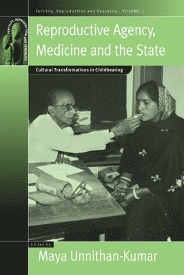 Reproductive Agency, Medicine and the State 1