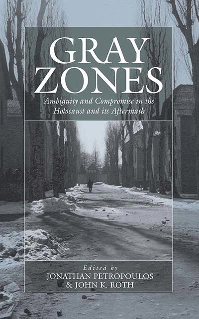 Jonathan Petropoulos, John Roth - Gray Zones, Inbunden