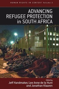 bokomslag Advancing Refugee Protection in South Africa