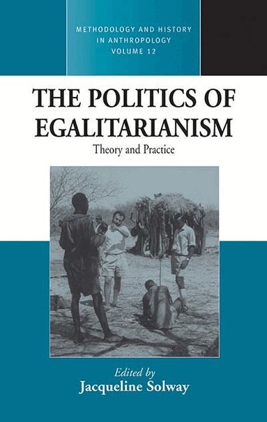 Jacqueline Solway - Politics of Egalitarianism, Häftad