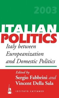 bokomslag Italy Between Europeanization and Domestic Politics