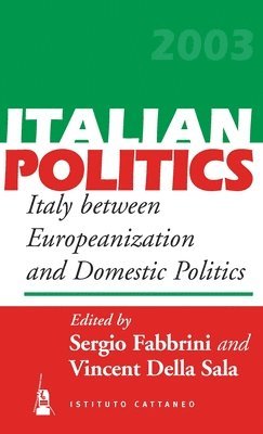 Vincent Della Sala, Sergio Fabbrini - Italy Between Europeanization and Domestic Politics, Inbunden