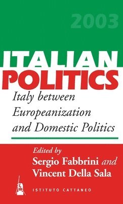 Italy Between Europeanization and Domestic Politics 1