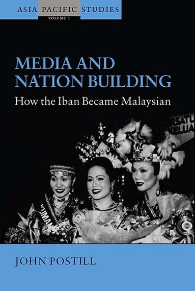 John Postill - Media and Nation Building, Inbunden