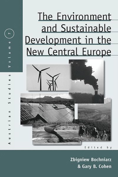 Zbigniew Bochniarz, Gary B. Cohen, Zbigniew Bochniarz Bochniarz - Environment and Sustainable Development in the New Central Europe, Inbunden
