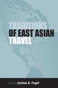 bokomslag Traditions of East Asian Travel
