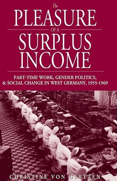 Christine von Oertzen - Pleasure of a Surplus Income, Inbunden