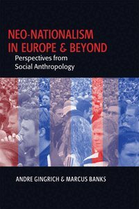Andre Gingrich, Marcus Banks - Neo-nationalism in Europe and Beyond, Häftad