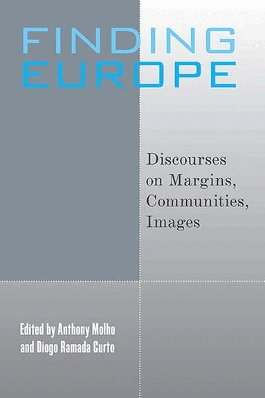 Anthony Molho, Diogo Ramada Curto - Finding Europe, Inbunden