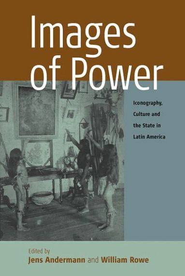 Jens Andermann, William Rowe - Images of Power, Häftad
