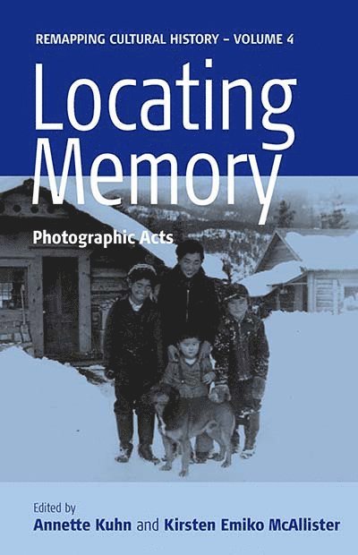 Annette Kuhn, Kirsten Emiko McAllister, Kirsten Emiko Mcallister - Locating Memory, Inbunden