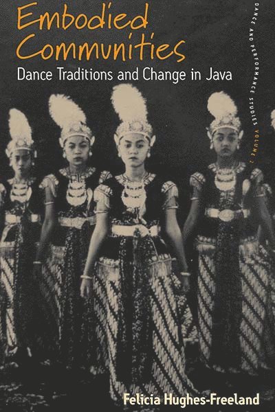 Felicia Hughes-Freeland - Embodied Communities, Häftad