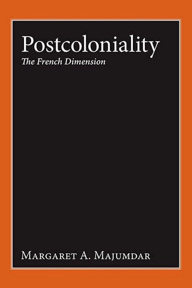 Margaret A. Majumdar - Postcoloniality, Inbunden