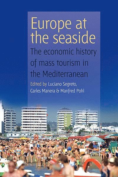 Luciano Segreto, Carles Manera, Manfred Pohl - Europe At the Seaside, Inbunden