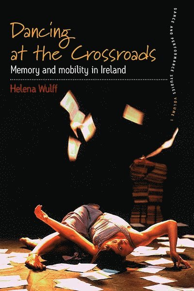 Helena Wulff - Dancing At the Crossroads, Inbunden