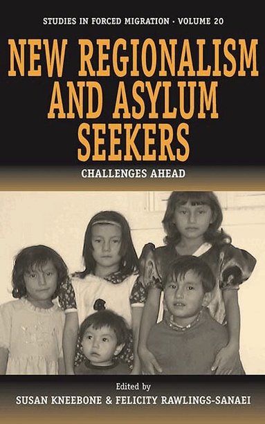 Susan Kneebone, Felicity Rawlings-Sanaei - New Regionalism and Asylum Seekers, Inbunden