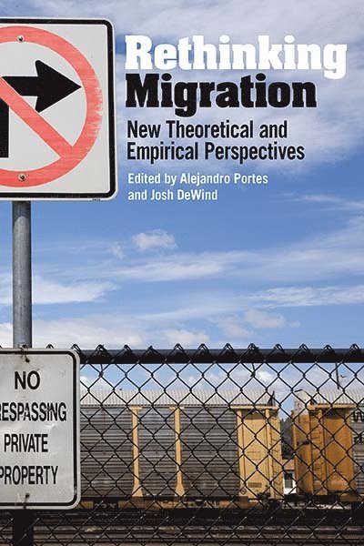 Alejandro Portes, Josh DeWind, Josh Dewind - Rethinking Migration, Inbunden