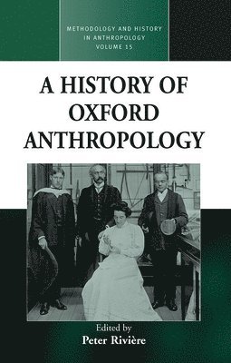 A History of Oxford Anthropology 1