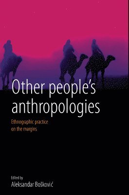 Other People's Anthropologies 1