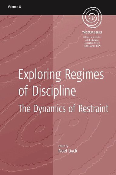 Noel Dyck - Exploring Regimes of Discipline, Inbunden