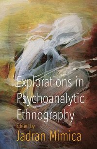 bokomslag Explorations in Psychoanalytic Ethnography