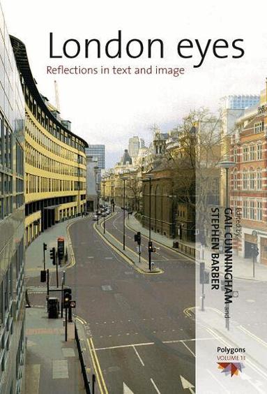 Gail Cunningham, Stephen Barber - London Eyes, Inbunden
