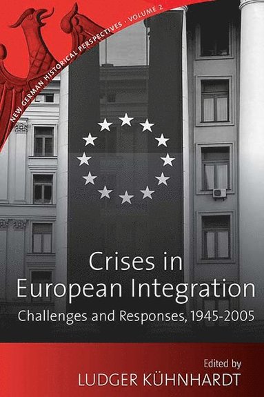 Ludger Kühnhardt - Crises in European Integration, Inbunden