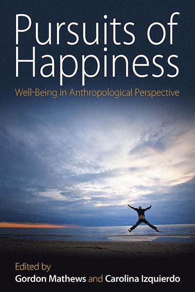 Gordon Mathews, Carolina Izquierdo - Pursuits of Happiness, Inbunden