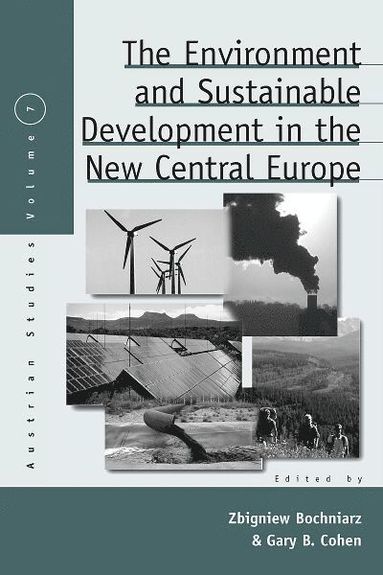 Zbigniew Bochniarz, Gary B. Cohen - Environment and Sustainable Development in the New Central Europe, Häftad