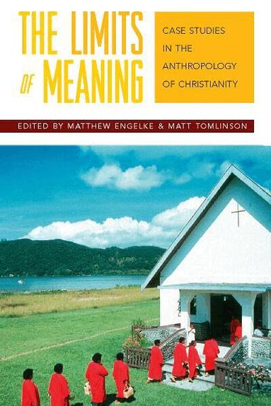 Matthew Engelke, Matt Tomlinson - Limits of Meaning, Häftad