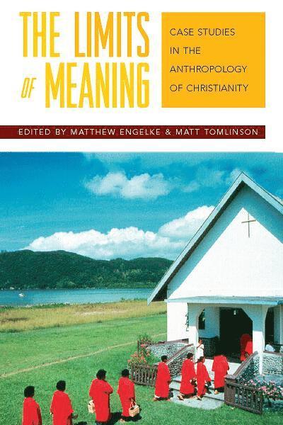 Matthew Engelke, Matt Tomlinson - Limits of Meaning, Häftad