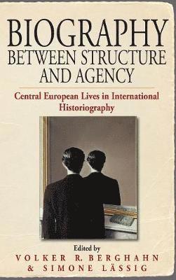 Biography Between Structure and Agency 1