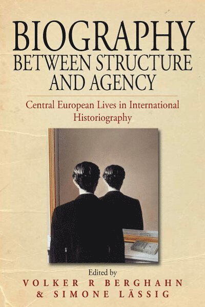 Biography Between Structure and Agency 1