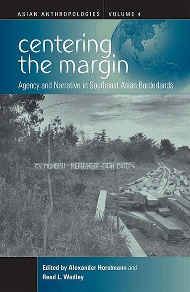 Alexander Horstmann, Reed L. Wadley - Centering the Margin, Häftad