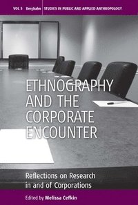 bokomslag Ethnography and the Corporate Encounter