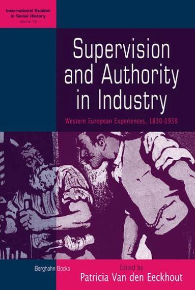 Patricia Van den Eeckhout - Supervision and Authority in Industry, Inbunden