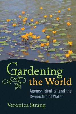bokomslag Gardening the World