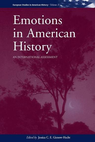 Jessica C. E. Gienow-Hecht - Emotions in American History, Inbunden