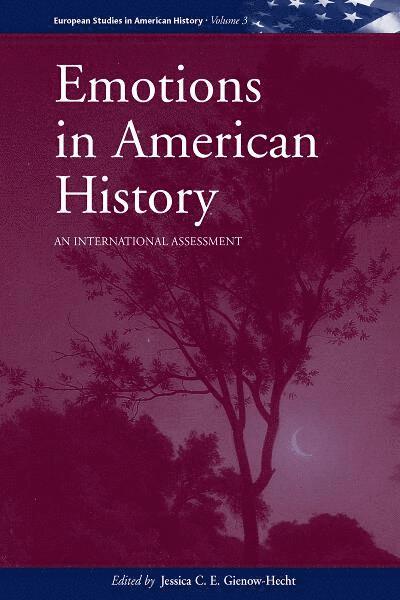 Jessica C. E. Gienow-Hecht - Emotions in American History, Inbunden