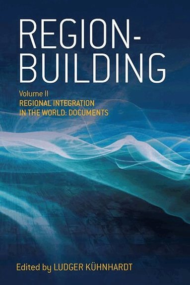Ludger Kühnhardt - Region-building, Inbunden