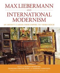 bokomslag Max Liebermann and International Modernism