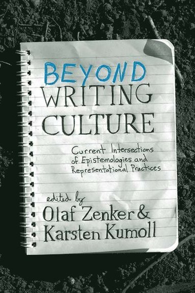 Olaf Zenker, Karsten Kumoll - Beyond Writing Culture, Inbunden