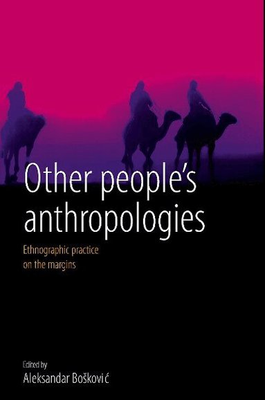 Aleksandar Bošković - Other People's Anthropologies, Häftad