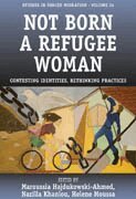 Maroussia Hajdukowski-Ahmed, Nazilla Khanlou, Helene Moussa - Not Born a Refugee Woman, Häftad