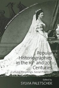 bokomslag Popular Historiographies in the 19th and 20th Centuries
