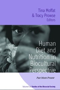 bokomslag Human Diet and Nutrition in Biocultural Perspective