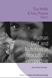 bokomslag Human Diet and Nutrition in Biocultural Perspective